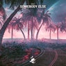 Somebody Else