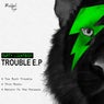 Trouble E.P