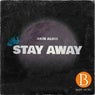 Stay Away