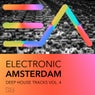 Electronic Amsterdam - Deep House Tracks, Vol. 4