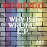 Why Is It Wrong Ep