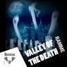Valley Of The Death
