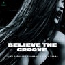 Believe the groove