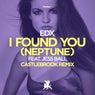 I Found You (Neptune) [Castlebrook Remix]