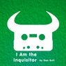 I Am the Inquisitor