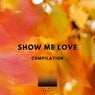 Show Me Love