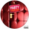 Party Every Day