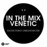 In The Mix: Venetic - Suicide Robot Labelshowcase