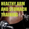 Healthy Arm and Stomach Training