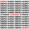 Deeper Harder