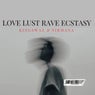 Love Lust Rave Ecstasy (feat. Nirmana)