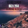 13 Records Ibiza 2014 Closing Album