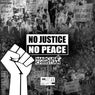 No Justice, No Peace