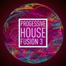 Progressive House Fusion Vol.3