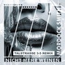 Nicht mehr weinen (Talstrasse 3-5 Remix)