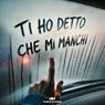 TI HO DETTO CHE MI MANCHI
