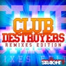 Club Destroyers: Remixes Edition