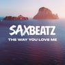 The Way You Love Me