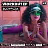 BODYWORX Workout EP #1
