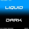 Liquid & Dark Vol.1