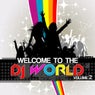 Welcome To The DJ World Vol. 2
