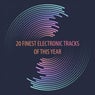 20 Finest Electronic Tracks of This Year