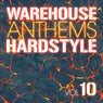 Warehouse Anthems: Hardstyle Vol. 10