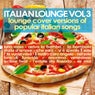 Italian Lounge, Vol. 3 (The Most Popular Italian Songs in a Chilly Sauce)