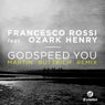 Godspeed You (feat. Ozark Henry) [Martin Buttrich Remix]