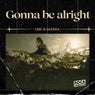 Gonna be alright