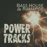 Bass House Rampage: Power Tracks, Vol.07