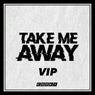 Take Me Away (VIP)