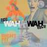 The Wah Wah Song - Right Fit Mix