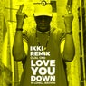 Love You Down (feat. Lenell Brown) [Ikki Remix]