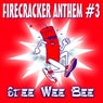 Firecracker Anthem #3 (The Final)