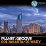 Planet Groove 001 Jakarta By DJ Wady