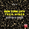 New York City Tech Vibes, Vol. 6 (The Very Best Of Tech House)