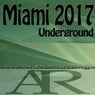 Miami 2017 Underground