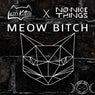 Meow Bitch (feat. No Nice Things)