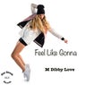 Feel Like Gonna