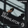 Set Annihilator, Vol. 9