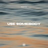 Use Somebody