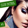 Club Patrol Vol. 5