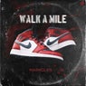 Walk a Mile (Extended Mix)