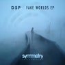 Fake Worlds EP