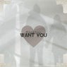 Want you