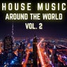 House Music Around the World, Vol. 2