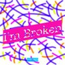 I'm Broken