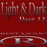 Light & Dark, Pt. 11