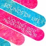Sounds Of Life - A Journey Into Progressive House